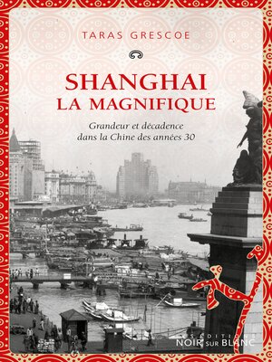 cover image of Shanghai la magnifique